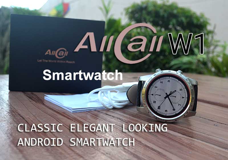 AllCall W1 Smartwatch Review – สมาร์ทวอทช์ Android ที่ดูหรูหราคลาสสิก