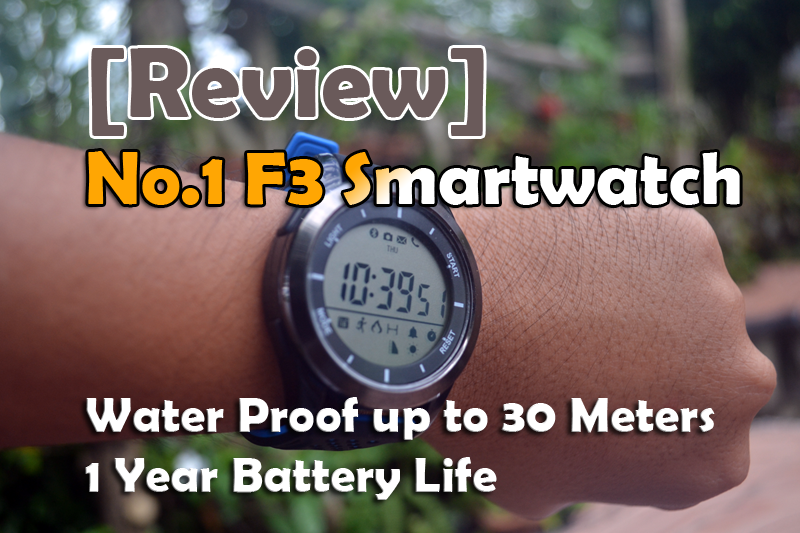 [รีวิว] No.1 F3 Smartwatch – อายุการใช้งานแบตเตอรี่ 1 ปีที่น่าทึ่ง