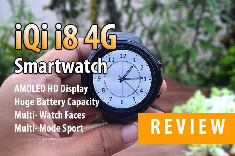 [รีวิว] iQi i8 4G – Android Smartwatch หนึ่งเดียวที่คุณต้องการ